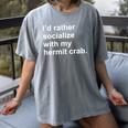 Introvert Sarcastic Hermit Crab Owner Women's Comfort Colors T-Shirt Gray