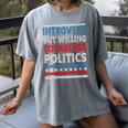 Introvert But Willing To Discuss Politics USA Elections 2024 Women's Comfort Colors T-Shirt Gray