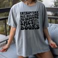 Introvert But Willing To Discuss Spicy Books Women's Comfort Colors T-Shirt Gray