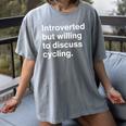 Introverted But Willing To Discuss Cycling Introverts Women's Comfort Colors T-Shirt Gray Introverted But Willing To Discuss Cycling Introverts Women's Comfort Colors T-Shirt Gray