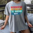 Introverted But Willing To Discuss Math Women's Comfort Colors T-Shirt Gray