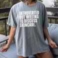 Introverted But Willing To Discuss Skincare Introvert Women's Comfort Colors T-Shirt Gray