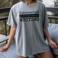 Introverted But Willing To Discuss Writing Cool & Women's Comfort Colors T-Shirt Gray