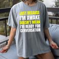 Just Because I'm Awake No Morning Person Introvert Witty Women's Comfort Colors T-Shirt Gray