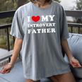 I Love My Introvert Father I Heart My Introvert Father Women's Comfort Colors T-Shirt Gray