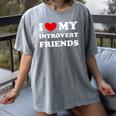 I Love My Introvert Friends I Heart My Introvert Friends Women's Comfort Colors T-Shirt Gray