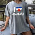 I Love Yugoslavia Proud Yugoslav Nostalgia Saying Women's Comfort Colors T-Shirt Gray