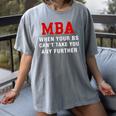 MBA When Your BS Can't Take You Any Further Shirt Graduation Women's Comfort Colors T-Shirt Gray