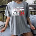 Well Meaning Elderly Man With A Poor Memory 2024 Women's Comfort Colors T-Shirt Gray Well Meaning Elderly Man With A Poor Memory 2024 Women's Comfort Colors T-Shirt Gray
