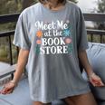 Meet Me At The Book Store Women's Comfort Colors T-Shirt Gray Meet Me At The Book Store Women's Comfort Colors T-Shirt Gray