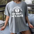 In Memory Of Oh Wait He's Alive Cross Women's Comfort Colors T-Shirt Gray In Memory Of Oh Wait He's Alive Cross Women's Comfort Colors T-Shirt Gray