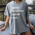 Merry Christmas Sarcastic Phrase For Introvert People Women's Comfort Colors T-Shirt Gray Merry Christmas Sarcastic Phrase For Introvert People Women's Comfort Colors T-Shirt Gray