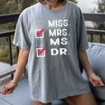 Miss Mrs Ms Dr Check Doctoral Student Bye PhD Graduation Women's Comfort Colors T-Shirt Gray