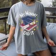 My Mommy Did It Mom Graduation Women's Comfort Colors T-Shirt Gray My Mommy Did It Mom Graduation Women's Comfort Colors T-Shirt Gray