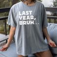 New Year's Resolution Last Year Bruh Bad Memory Past Women's Comfort Colors T-Shirt Gray New Year's Resolution Last Year Bruh Bad Memory Past Women's Comfort Colors T-Shirt Gray
