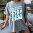 Next Stop High School Elementary School Graduation 2025 Women's Comfort Colors T-Shirt Gray
