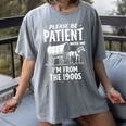 Nostalgic Wagon Jest Please Be Patient I'm From The 1900s Women's Comfort Colors T-Shirt Gray
