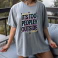 Too Peopley Outside Introvert Quote Women's Comfort Colors T-Shirt Gray Too Peopley Outside Introvert Quote Women's Comfort Colors T-Shirt Gray