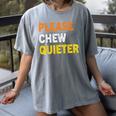 Please Chew Quieter Introvert Silence Lover Quote Women's Comfort Colors T-Shirt Gray Please Chew Quieter Introvert Silence Lover Quote Women's Comfort Colors T-Shirt Gray