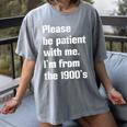 Please Be Patient With Me I'm From The 1900s Generation X Women's Comfort Colors T-Shirt Gray