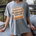Please Be Patient I'm From The 1900s Groovy Women Premium Women's Comfort Colors T-Shirt Gray Please Be Patient I'm From The 1900s Groovy Women Premium Women's Comfort Colors T-Shirt Gray