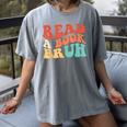 Read A Book Bruh Read Reading Librarian Boys Teen Kids Women's Comfort Colors T-Shirt Gray