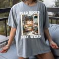 Read Books Stay Weird Book Lover Introvert Book Women's Comfort Colors T-Shirt Gray Read Books Stay Weird Book Lover Introvert Book Women's Comfort Colors T-Shirt Gray