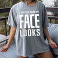 Sarcastic Shy People Introverts I'm Nicer Than My Face Looks Women's Comfort Colors T-Shirt Gray Sarcastic Shy People Introverts I'm Nicer Than My Face Looks Women's Comfort Colors T-Shirt Gray