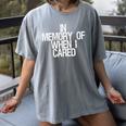 Saying In Memory Of When I Cared Women's Comfort Colors T-Shirt Gray