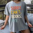 Sorry Can't Books Bye Shirts Books Lovers Women's Comfort Colors T-Shirt Gray