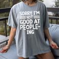 Sorry I'm Not Good At People-Ing Introvert Women's Comfort Colors T-Shirt Gray