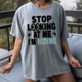 Stop Looking At Me I’m Hiding Sarcastic Introvert Joke Women's Comfort Colors T-Shirt Gray