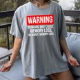 Warning Drinking May Cause Memory Loss Or Worst Memory Loss Women's Comfort Colors T-Shirt Gray Warning Drinking May Cause Memory Loss Or Worst Memory Loss Women's Comfort Colors T-Shirt Gray