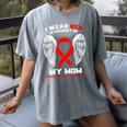 I Wear Red In Memory Of My Mom Heart Disease Awareness Month Women's Comfort Colors T-Shirt Gray