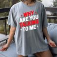 Why Are You Talking To Me Introvert Socializing Women's Comfort Colors T-Shirt Gray Why Are You Talking To Me Introvert Socializing Women's Comfort Colors T-Shirt Gray