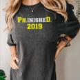 2019 PhinisheD Graduation Ph D College Phinished Women's Comfort Colors T-Shirt Pepper