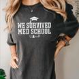 2025 We Survived Med Medical School Degree Graduation Day Women's Comfort Colors T-Shirt Pepper