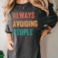 Always Avoiding People Shy Introvert Women's Comfort Colors T-Shirt Pepper