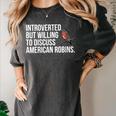 American Robin Bird Watching Lover Introvert Quote Women's Comfort Colors T-Shirt Pepper American Robin Bird Watching Lover Introvert Quote Women's Comfort Colors T-Shirt Pepper