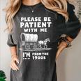 Amusing Wagon Pace Please Be Patient I'm From The 1900s Women's Comfort Colors T-Shirt Pepper Amusing Wagon Pace Please Be Patient I'm From The 1900s Women's Comfort Colors T-Shirt Pepper