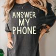Answer My Phone I Introvert Women's Comfort Colors T-Shirt Pepper Answer My Phone I Introvert Women's Comfort Colors T-Shirt Pepper