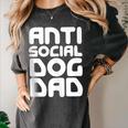Anti-Social Dog Dad Quote For Anti Social Introvert Persons Women's Comfort Colors T-Shirt Pepper