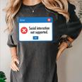 Anti Social Introvert Social Interaction Not Supported Women's Comfort Colors T-Shirt Pepper