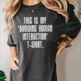 This Is My Avoiding Human Interaction Anti Social Introvert Women's Comfort Colors T-Shirt Pepper