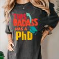 This Badass Has a PhD Doctor Graduation Women's Comfort Colors T-Shirt Pepper