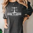 Born To Argue Advocate Attorney Law Graduation Lawyer Women's Comfort Colors T-Shirt Pepper