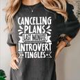 Canceling Plans Last Minute Introvert Tingles Alone Time Women's Comfort Colors T-Shirt Pepper