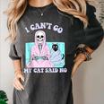 I Can't Go My Cat Said No Introvert Anxiety Cat Lover Women's Comfort Colors T-Shirt Pepper I Can't Go My Cat Said No Introvert Anxiety Cat Lover Women's Comfort Colors T-Shirt Pepper