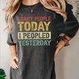 I Can't People Today I Peopled Yesterday Introvert Women's Comfort Colors T-Shirt Pepper