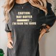 Caution May Buffer I'm From The 1900s Premium Women's Comfort Colors T-Shirt Pepper Caution May Buffer I'm From The 1900s Premium Women's Comfort Colors T-Shirt Pepper